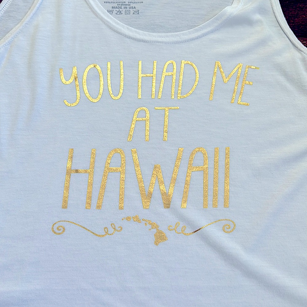 You Had Me at Hawaii Tank White Gold Metallic M